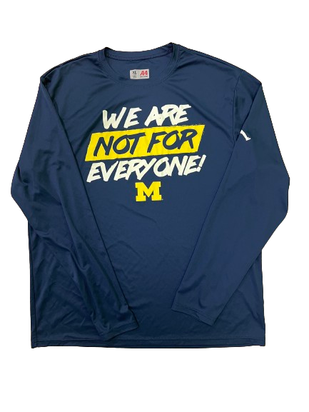 Tray Jackson Michigan Basketball Player Exclusive "WE ARE NOT FOR EVERYONE!" Pre-Game Warm-Up Long Sleeve Shirt (Size XL)