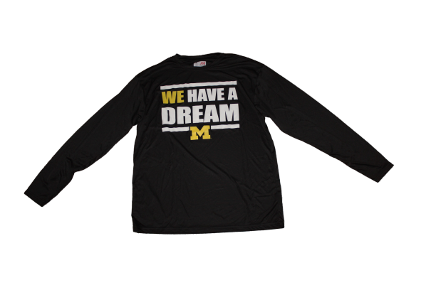 Michigan Team Exclusive MLK Day "WE HAVE A DREAM" Long Sleeve Shirt