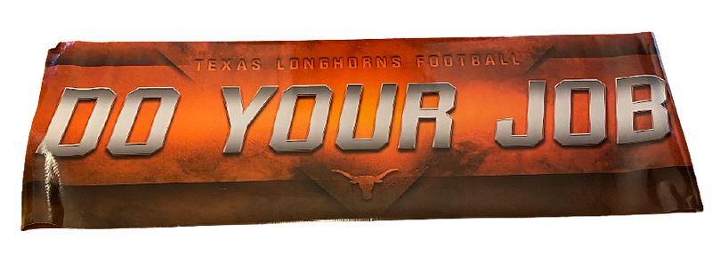 Texas Longhorns "DO YOUR JOB" Locker Room Banner