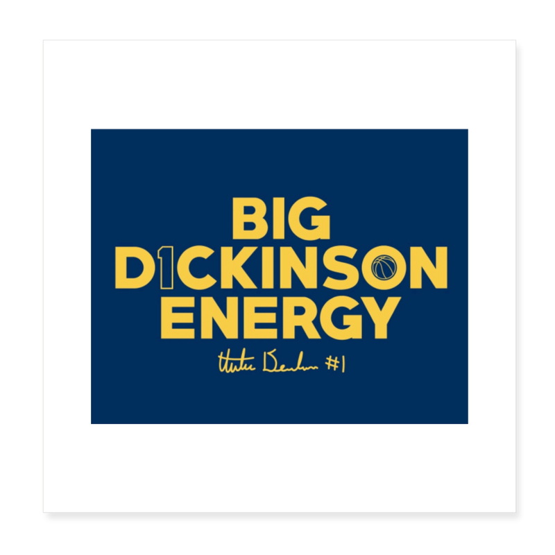 Hunter Dickinson X The Players Trunk Exclusive "BIG DICKINSON ENERGY" 8X8 Poster - white